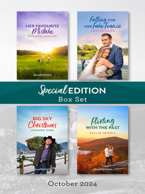 cover image of Special Edition Box Set Oct 2024/Her Favourite Mistake/Falling For Her Fake Fiance/Big Sky Christmas/Flirting With the Past